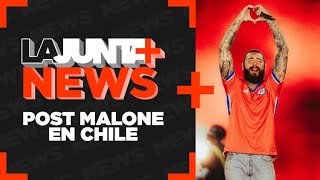 🔴 #LaJuntaNews EP #11 | POST MALONE EN CHILE