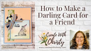 How to Make a Darling Card For a Friend - Stampin' Up! Darling Donkeys