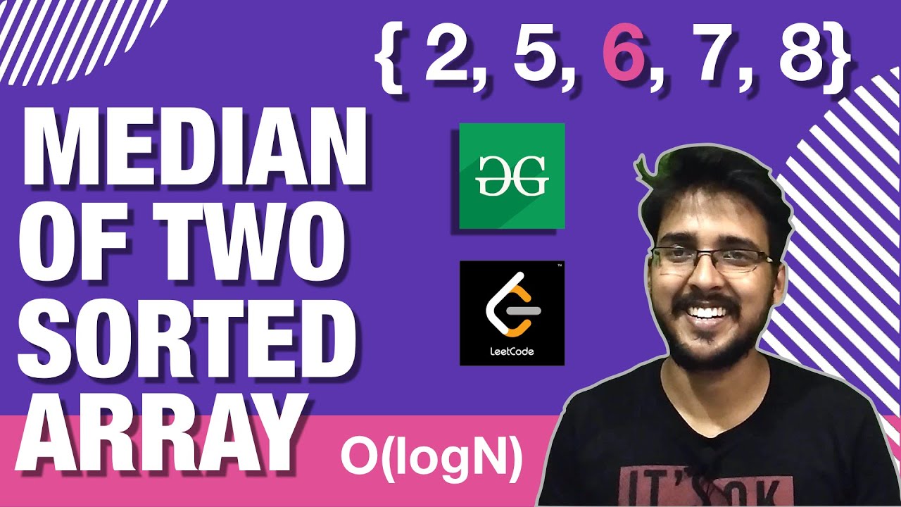 Median Of Two Sorted Arrays | O(log(max(m,n))) Time Complexity | # ...