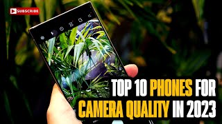 Which Phone Has the Best Camera Quality in 2023?