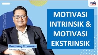 Motivasi Intrinsik \u0026 Motivasi Ekstrinsik