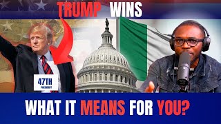 Trump Wins 2024 Election: The Impact on Nigerian Immigrants and  U.S. Economy