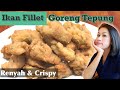 Resep ikan fillet goreng tepung renyah dan crispy || hanya tepung sajiku udah enak banget