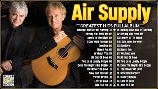The Best Air Supply Songs 🍂 Best Soft Rock Legends Of Air Supply.