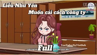 Khi liễu như yên cải cách công ty | Full Version | NoVietSub