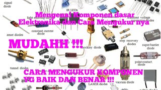 Mengenal Komponen Dasar Elektronika dan Cara mengukurnya