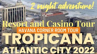Tropicana 2022 Atlantic City Full resort and casino tour