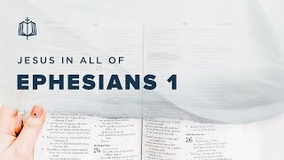 Ephesians 1 | In Christ | Bible Study