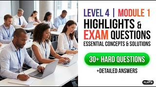 Pass the Exam First Try Level 4 Module 1 Highlights and Practice Questions 2026 Study Guide