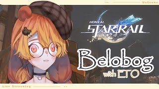 【🎮Game : Honkai Star Rail】มาพากย์เสียง(แบบแหบ ๆ)กันต่อ【Kaminari Eto 🧸🍯 / MAJINOVA】