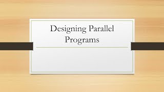 7.1 Distributed and Parallel Computing: Designing Parallel Programs