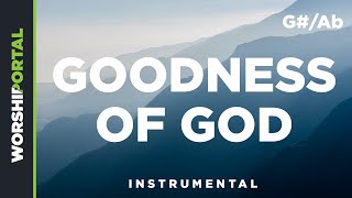Goodness Of God - Original Key - G#/Ab - Instrumental