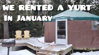 We rented a Yurt for a winter getaway in Fundy National Park; Ep 1/24