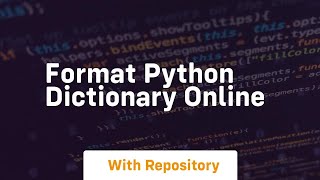 format python dictionary online