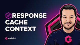 Response Cache Context