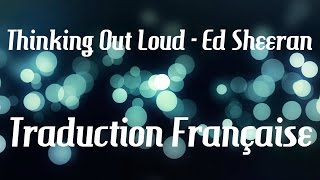 Thinking Out Lound - Ed Sheeran (VOSTFR)