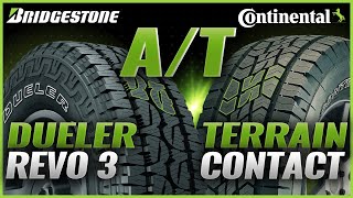 Continenal TerrainContact A/T vs Bridgestone Dueler AT Revo 3