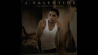 J. Valentine - She Worth The Trouble (Lyrics Video)