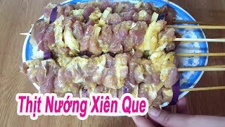 Tuyệt Chiêu Ướp Thịt Nướng Xiên Que Ngon Bá Đạo | Góc Bếp Nhỏ