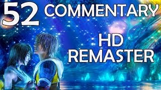 Final Fantasy X HD Remaster - 100% Commentary Walkthrough - Part 52 - Spiral Of Death