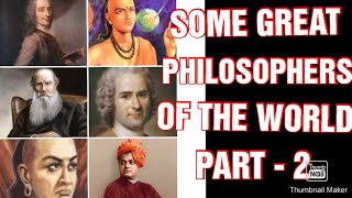 SOME GREAT PHILOSOPHERS OF WORLD || PART 2 || #PHILOSOPHERS