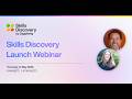 Skills Discovery Launch Webinar