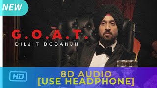 Diljit Dosanjh new song goat Punjabi 8D Song karan aujla new song 2020 latest this week