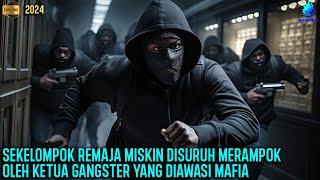 PARA REMAJA MISKIN YANG MERAMPOK MODAL NEKAD !! - Alur Cerita Film