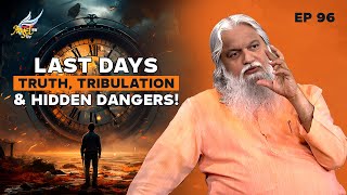 Last Days: Truth, Tribulation \u0026 Hidden Dangers! | Enna Vishesham? Ep 96/Turn On CC for Subtitles