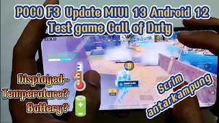 Update MIUI 13 Android 12 POCO F3 Test Game Call of Duty Mobile | Handcam | Battery Drain | Scrim