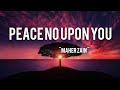 Maher Zain - peace no Upon you (lyrics)