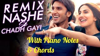Nashe Si Chadh Gayi, Befikre, Ranveer Singh, Vaani Kapoor, Arijit Singh, Piano Notes & Chords