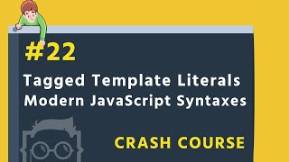 #22 - Tagged Template Literals - Modern JavaScript Syntaxes in Bangla ( বাংলা ) - ES6 + in Bangla