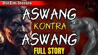 ASWANG KONTRA ASWANG FULL STORY