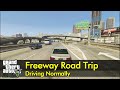 [Long Drive] Freeway Road Trip (day) | GTA V - driving normally