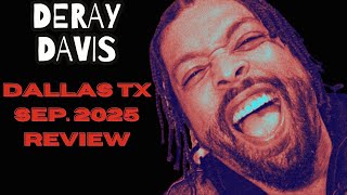Deray Davis Live In Dallas TX Sept. 2025 [Review]