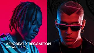 Afrobeat vs Reggaeton Mix - Ckay, Wizkid, Bad Bunny, J Balvin, Burna Boy, Karol