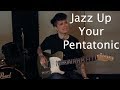 Guitar Tips & Tricks #58: Jazz Up Your Pentatonic - Jen Trani