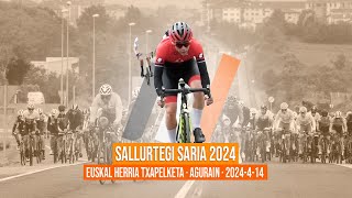 SALLURTEGI SARIA 2024 | AGURAIN | EUSKAL HERRIA TXAPELKETA