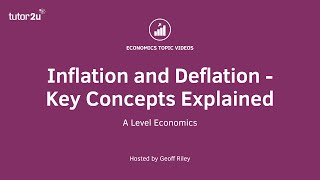 ​Inflation and Deflation - Key Concepts Explained I A Level and IB Economics