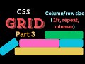 CSS Grid - part 3 - 1fr, repeat, minmax