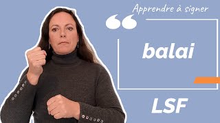 Signer BALAI en LSF (langue des signes française). Apprendre la LSF par configuration