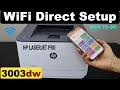 HP LaserJet Pro 3003dw Printer WiFi Direct Setup.