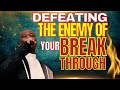 PRAYERS AGAINST THE ENEMIES OF YOUR BREAKTHROUGH | DR DK OLUKOYA