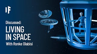 Discussed: What If We Lived in Space? - with Ronke Olabisi | Episode 2
