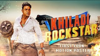 Khiladi Rockstar Motion Poster 2018 | New Hindi Dubbed Upcoming Movie