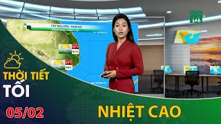 Thời tiết tối và đêm 05/02/2024: Tây Nguyên và Nam Bộ nhiệt cao | VTC14