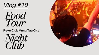 Vlog #10 Mở Tour Guide cho đám bạn đi Night Club Vũng Tàu | Revo Club |