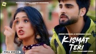 kismat Teri full video song Inder chahal | shivangi joshi |Babbu || Latest Punjabi Song 2021