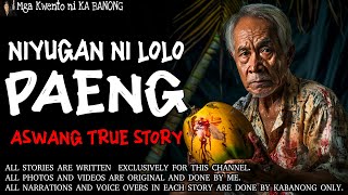 NIYUGAN NI LOLO PAENG | Kwentong Aswang | True Story